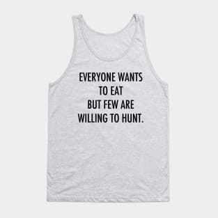 Everyone Wants To Eat... Tank Top